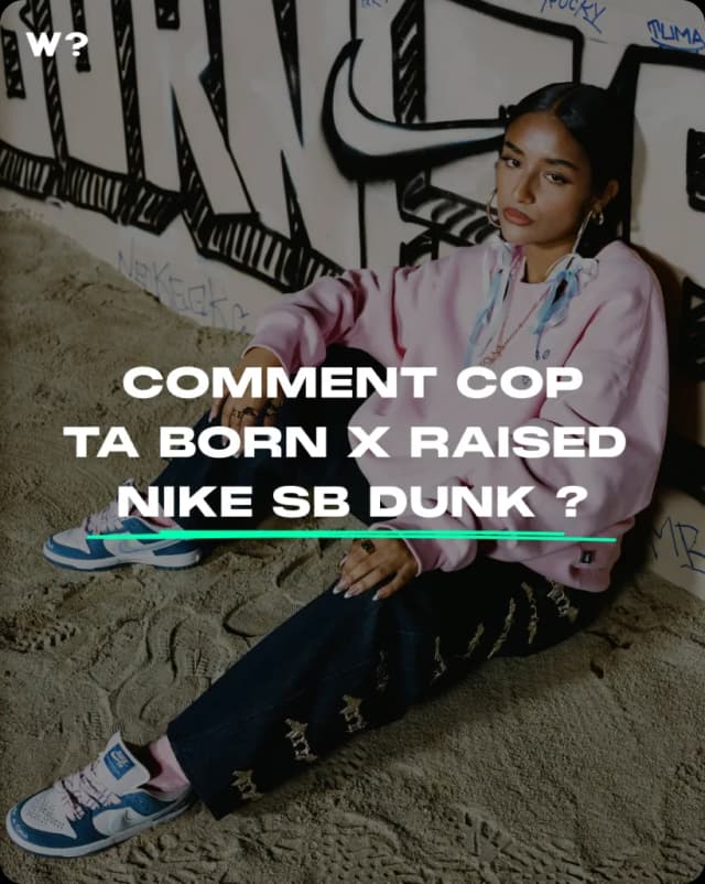 comment cop nike dunk born x raised