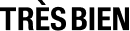 Très Bien