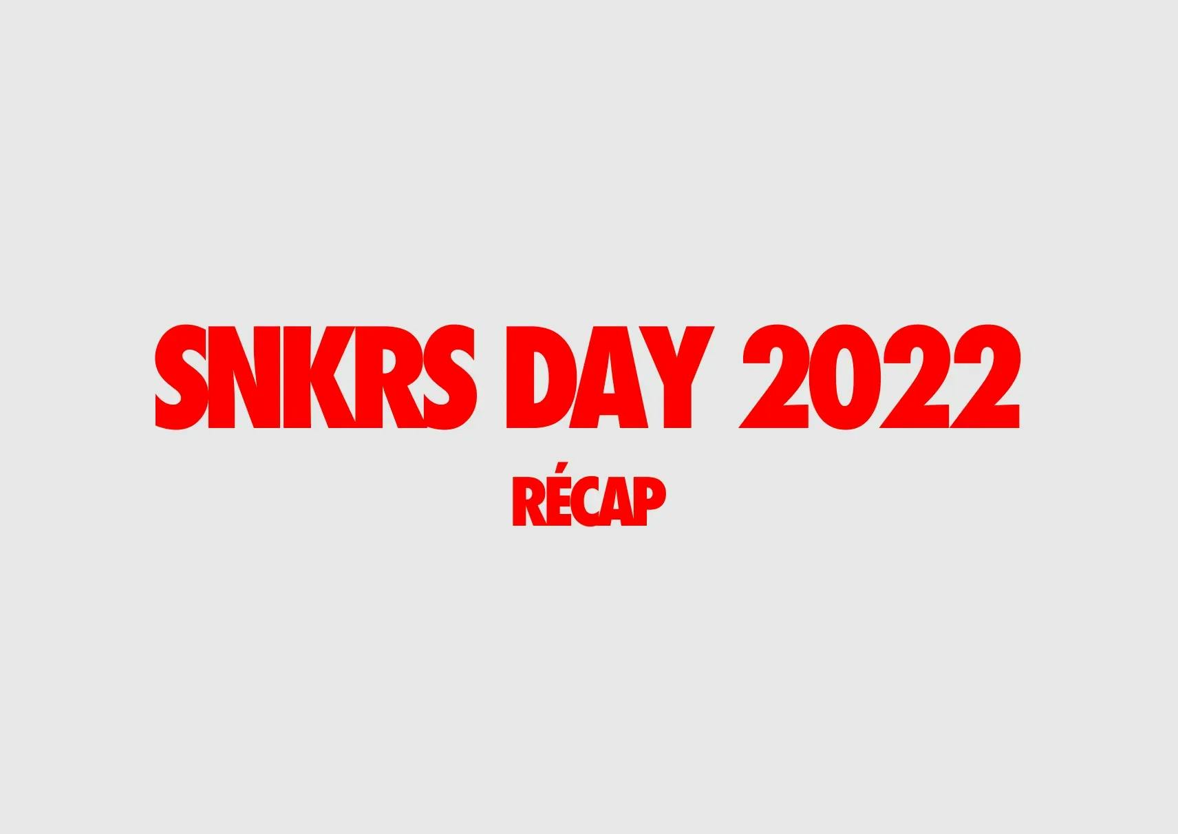Nike SNKRS Day 2022 Récapitulatif évènement sorties sneakers