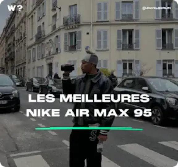 Les meilleures Nike Air Max 95